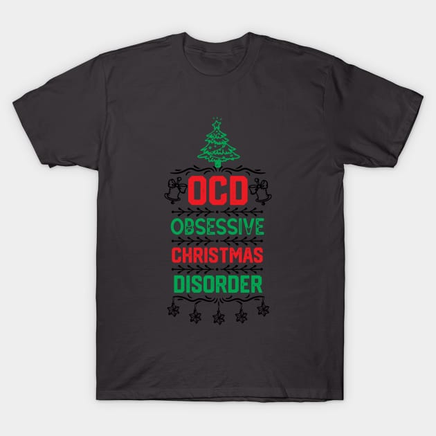 Christmas Party Funny Gift for Family - Ocd Obsessive Christmas Disorder - Xmas Cute Design Ornaments T-Shirt by KAVA-X